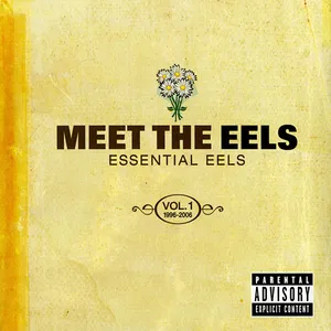 Meet the eels : essential eels vol. 1 1996-2006